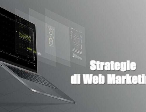 Strategie di Web Marketing, queste non bisogna assolutamente ignorarle